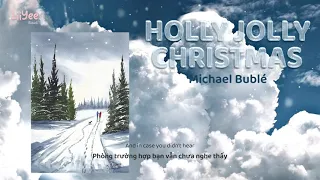 【Vietsub】Holly Jolly Christmas ♡ Michael Bublé