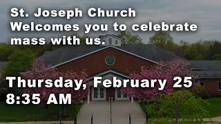 Thursday, February 25, 2021 8:35 AM Mass