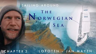 Sailing Lofoten to Jan Mayen- Around the Norwegian Sea pt.2