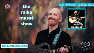 Epic Acoustic Classic Rock Live Stream: Mike Massé Show Episode 247, Rock Smallwood guest musician