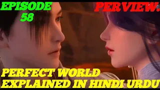 Perfect World Episode 58 Explained In Hindi / Urdu Eps 59