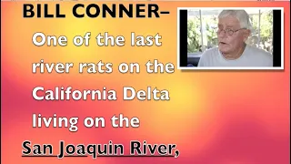 Bill Conner, the last "Ca Delta River Rat", in 2009 video tells history of Lost Isle and river life