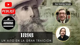Podcast: 1898 - Un hito en la gran traición con Cesáreo Jarabo Jordán.
