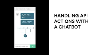 Handling API actions with a chatbot