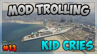 GTA 5 Online: "MOD MENU TROLLING - KID CRYING'' #13 (GTA 5 MODS)