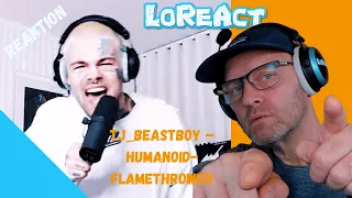 TJ_beastboy – HUMANOID-FLAMETHROWER - REAKTION | Deutschrap Reaction | LoReAct reagiert