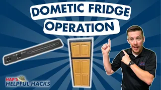Standard Dometic RV Refrigerator Operation Tips & Tricks