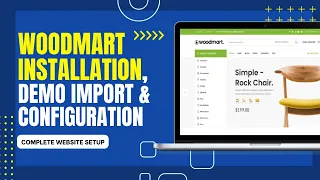 How To Install WoodMart Theme | WoodMart Installation, Demo Import and Configuration 2023