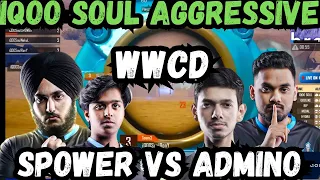 IQOO SOUL AGGRESSIVE WWCD 🚀🥵| SPOWER VS ADMINO🔥 | SOUL HIGHLIGHTS ✅| IQOOSOUL