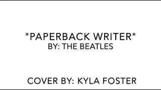 Paperback Writer (cover by Kyla Foster)