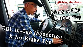 CDL Class A Air Brake Test & In-Cab Inspection in an Automatic Truck - Driving Academy
