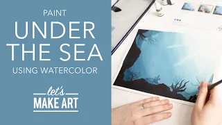 Let's Paint Under the Sea | Watercolor Painting Tutorial by Sarah Cray of Let's Make Art