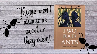 Two Bad Ants- A Read Aloud