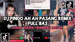 DJ PINDHO AH AH PASANG DJ LAMUNAN REMIX FULL BAS YANG KALIAN CARI VIRAL TIKTOK 2024