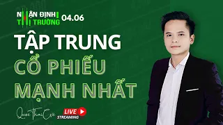 Chứng khoán hôm nay | Nhận định thị trường 4/6/2024: Tập trung cổ phiếu mạnh nhất