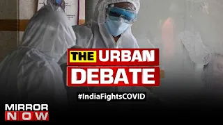 Is India's COVID-19 success story a fallacy? | The Urban Debate