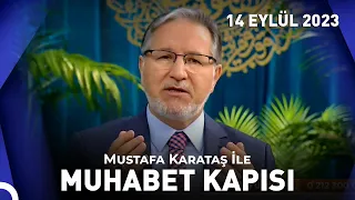 Prof. Dr. Mustafa Karataş ile Muhabbet Kapısı - 14 Eylül 2023