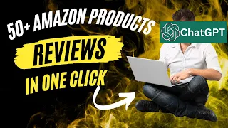 Generate 50+ @amazon  Products In Depth Reviews with Chat GPT in just ONE MINUTE