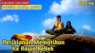 PERJALANAN KE RAWA HITAM KEMATIAN‼️Alur Cerita Lengkap Martial Master