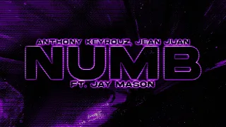 Anthony Keyrouz, Jean Juan - Numb (Ft.  Jay Mason)