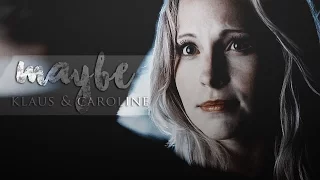 Klaus & Caroline | M a y b e