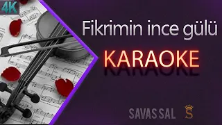 Fikrimin ince Gülü Karaoke