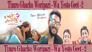 Indian React to Nepali song  Timro Gharko Woripari - Ma Yesto Geet Gauchhu 2 - Paul - Pooja