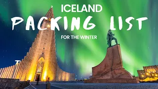 Iceland Winter Packing List: What to Pack for an Epic Adventure