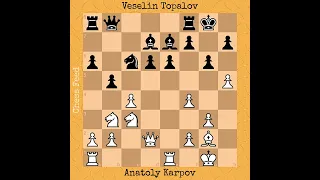 Karpov's Immortal | Anatoly Karpov vs Veselin Topalov, 1994 #chess #chessgame