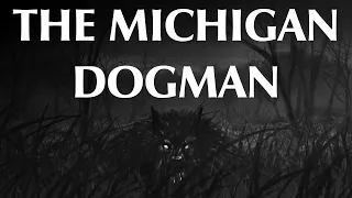 The Michigan Dogman