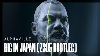 Alphaville - Big In Japan (Z3U5 Bootleg)