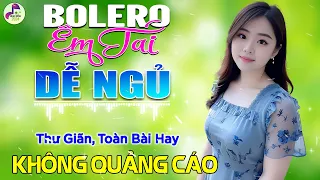 113 Bài Bolero Sến Xưa KHÔNG QUẢNG CÁO NGHẸN NGÀO SÂU LẮNG CON TIM - Nghe Một Lần Quên Hết Mệt Mỏi