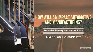 5G in the Factory and on the Road