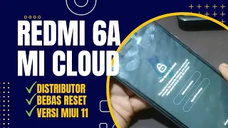 masih work..!!! remove mi cloud redmi 6a MIUI 11 distributor / bebas reset