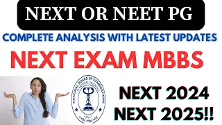 Next exam or neet pg exam | next implementation |Complete analysis by latest updates till today