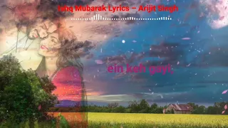 Mubarak Lyrics – Arijit Singh ask Rayhan