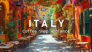 ITALY JAZZ | Enchanting Piano Music With Smooth Jazz And Bossa Nova For Relaxation #1
