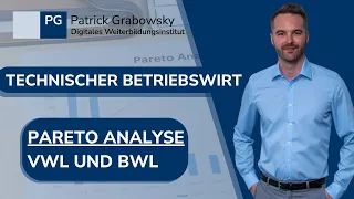 Technischer Betriebswirt (IHK): VWL und BWL - was du wirklich wissen musst (Pareto-Analyse)