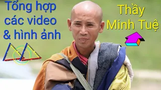 Tổng hợp video và hình ảnh Thầy Minh Tuệ#thichminhtue #loiphatday