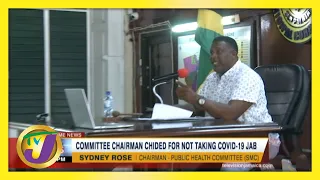 Jamaican Committee Chairman Chided for not Taking Covid Vaccine | TVJ News