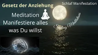 Manifestiere alles was Du willst EINSCHLAFMEDITATION 😴mit Affirmationen Das Gesetz der Anziehung