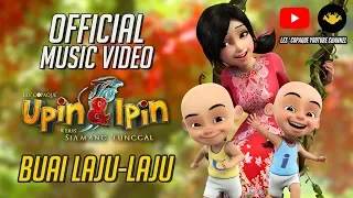 Buai Laju - Laju Official MV - Ernie Zakri (OST Upin & Ipin : Keris Siamang Tunggal)