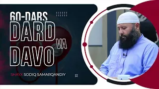 60 | Dard va davo | Shayx Sodiq Samarqandiy