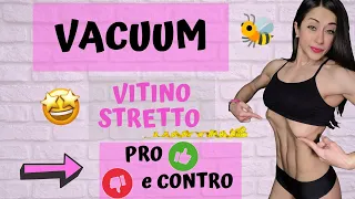 TUTTO sul VACUUM | L’ esercizio per VITINO STRETTO | Vacuum PRO e CONTRO