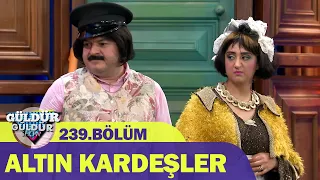 Altın Kardeşler - Güldür Güldür Show 239.Bölüm