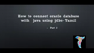 How to connect oracle database with  java using JDBC -Tamil part 2