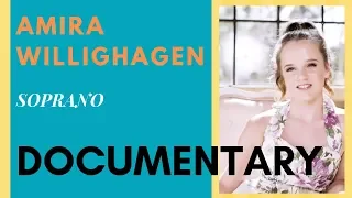 AMIRA WILLIGHAGEN "The Making Of A Soprano" - documentary