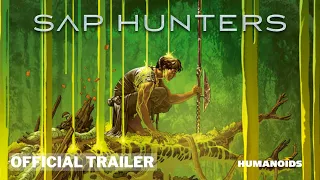 Sap Hunters | Official Trailer |  Humanoids