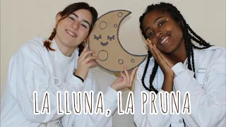 PAÍS DE XAUXA. LA LLUNA, LA PRUNA. TINA i LOLA