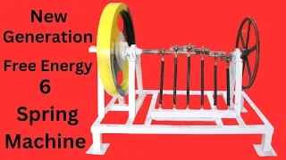 New Generation 6 Spring Flywheel Machine Free Electricity Generator Build Real Spring Flywheel